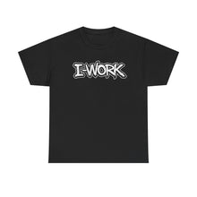 Load image into Gallery viewer, I WORK Graphic Tee — Casual Streetwear Shirt with Bold Graffiti Text