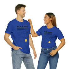 Load image into Gallery viewer, Success Unisex Short Sleeve Tee