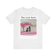 Load image into Gallery viewer, The Last Bark Unisex Tee - Pet Lovers Gift, Cute Cat and Dog Design, Perfect for Animal Lovers and Pet Owners
