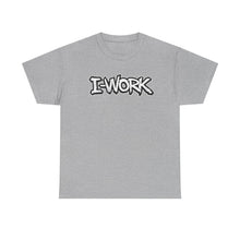 Load image into Gallery viewer, I WORK Graphic Tee — Casual Streetwear Shirt with Bold Graffiti Text
