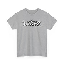 Load image into Gallery viewer, I WORK Graphic Tee — Casual Streetwear Shirt with Bold Graffiti Text
