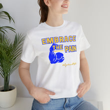 Load image into Gallery viewer, Embrace the Pain Short Sleeve Tee
