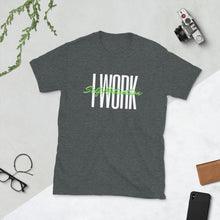 Load image into Gallery viewer, I -Work Short-Sleeve Unisex T-Shirt
