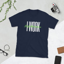 Load image into Gallery viewer, I -Work Short-Sleeve Unisex T-Shirt
