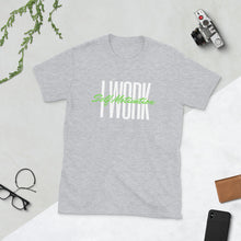 Load image into Gallery viewer, I -Work Short-Sleeve Unisex T-Shirt
